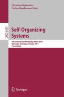 Self-Organizing Systems: 5th International Workshop, IWSOS 2011, Karlsruhe, Germany, February 23-24, 2011, Proceedings 3642191665 Book Cover