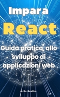 Impara React: Guida pratica con esempi (Aggiornata) (Italian Edition) B0CNYKNSTK Book Cover