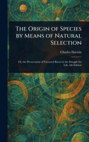 The Origin of Species by Means of Natural Selection 1023035731 Book Cover