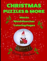 Christmas Puzzles & More: Over 75 Puzzles – Mazes, Word Searches, Coloring Pages, and Blank Pages for Doodling. B08MVPRH86 Book Cover