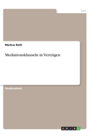 Mediationsklauseln in Verträgen (German Edition) 3668857350 Book Cover