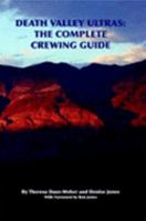 Death Valley Ultras: The Complete Crewing Guide 1599716887 Book Cover