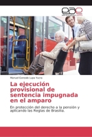 La ejecución provisional de sentencia impugnada en el amparo 6202136898 Book Cover