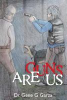 Guns Are Us 1481150448 Book Cover