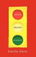 Rhyme - Reason - Reverence 1425102883 Book Cover