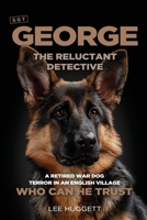 SGT George - The Reluctant Detective 0645499706 Book Cover