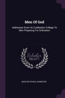 Men Of God: Addresses Given At Cuddesdon College To Men Preparing For Ordination... 1378522184 Book Cover