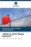 "Wird er mich Mama nennen?" (German Edition) 6203929301 Book Cover