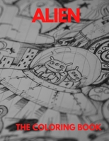 ALIEN THE COLORING BOOK: coloring book for kids . smart tool to discover the world of aliens . B08PJN7596 Book Cover
