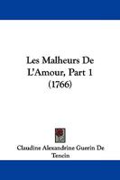 Les Malheurs De L'Amour, Part 1 (1766) 1104649438 Book Cover