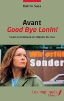Avant Good Bye Lenin! (French Edition) 2385415569 Book Cover