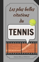 Les plus belles citations du tennis: Inspiration, humour, motivation et spiritualité dans le sport B0C2SPZ1T3 Book Cover