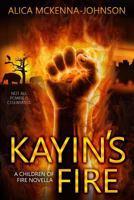 Kayin's Fire: A Children of Fire Novella 1530080711 Book Cover