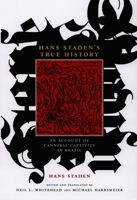 Hans Staden: The True Story Of His Captivity 1557 1275779530 Book Cover