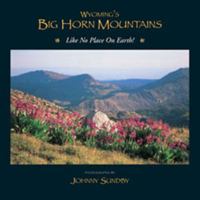 Wyoming's Big Horn Mountains : Like No Place on Earth 0974715204 Book Cover