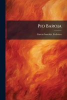 Pio Baroja (Classic Reprint) 1247663930 Book Cover