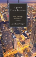 A Jewish Public Theology: God and the Global City 1498535879 Book Cover