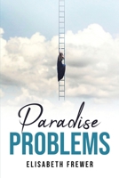 Paradise Problems 1837615640 Book Cover