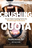 Crushing Quota: Proven Sales Coaching Tactics for Breakthrough Performance: Proven Sales Coaching Tactics for Breakthrough Performance 1260121151 Book Cover