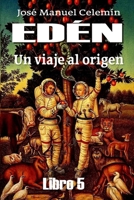 EDEN: Un viaje al origen (BIPLANETARIA) (Spanish Edition) B0F3X9JNPW Book Cover