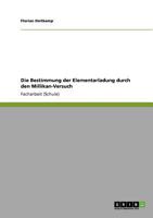 Die Bestimmung der Elementarladung durch den Millikan-Versuch 3640882687 Book Cover