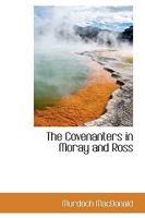 The Covenanters in Moray and Ross 1017902526 Book Cover