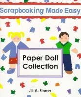 Scrapbooking Paper Doll Collection (Scrapbooking Made Easy) 1891520318 Book Cover