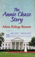 The Annie Chase Story 1933016310 Book Cover