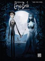 Corpse Bride- Selections From The Motion Picture - Piano/Vocal/Chords 0739046950 Book Cover