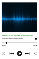 The Rise of the Platform Music Industries 1788218191 Book Cover