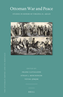 Ottoman War and Peace : Studies in Honor of Virginia H. Aksan 9004413138 Book Cover