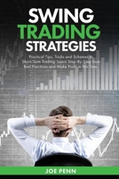 Swing Trading Strategies: Practical Tips, Tricks and Schemes to Short-Term Trading. Learn Step-By-Step From Best Practices and Make Profit In No Time B08NRZGH36 Book Cover