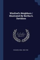 Winifred's Neighbors 1340478617 Book Cover