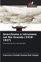 Anarchismo e istruzione nel Rio Grande (1918-1927) (Italian Edition) 6207018133 Book Cover