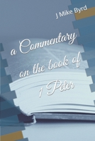 A Commentary on the Book of 1 Peter 1794373942 Book Cover