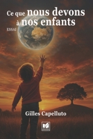 Ce que nous devons à nos enfants (French Edition) B0FGVMSFQB Book Cover