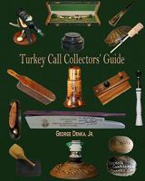 Turkey Call Collectors' Guide 1449937810 Book Cover