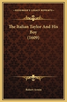 The Italian Taylor And His Boy (1609) 1165524635 Book Cover