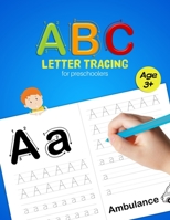 ABC Letter Tracing for Preschoolers: A Fun Book to Practice Writing for Kids Ages 3-5 B089278TZH Book Cover