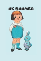 ok boomer: NOTEBOOK & JOURNAL 1711246166 Book Cover