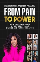 From Pain To Power 1735795259 Book Cover