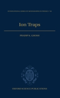 Ion Traps (International Series of Monographs on Physics, 90) 0198539959 Book Cover