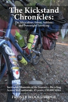 Kickstand Chronicles : Inevitable Moments of the Journey-Bicycling Across Six Continents, 45 Years, 150,000 Miles 1957208732 Book Cover
