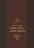 Minutes of the Proceedings of the Fourth Session of the British Columbia Conference of the Methodist Church 5518903596 Book Cover