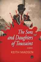 The Sons and Daughters of Toussaint 1949180026 Book Cover