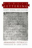 Public Lettering: Script, Power, and Culture 0226663868 Book Cover