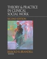 Theory and Practice in Clinical Social Work 0684827654 Book Cover