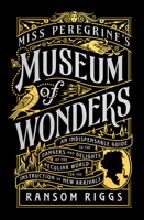 Miss Peregrine's Museum of Wonders 0399538569 Book Cover