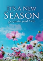 It's A New Season: Get started afresh today B09HG4VSFX Book Cover