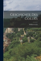 Geschichte des Goldes 101705942X Book Cover